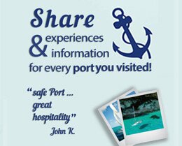 Share experiences and information for every port you visit